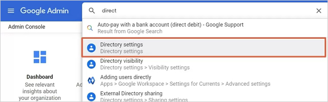 An administrator account is required to access your Admin Console. Enter “Directory Settings” in the search bar, and then click “Directory Settings”.